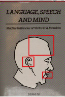 Language, speech, and mind : studies in honour of Victoria A. Fromkin /