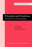 Principles and prediction : the analysis of natural language ; papers in honor of Gerald Sanders /