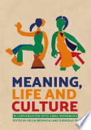 Meaning, life and culture : in conversation with Anna Wierzbicka /