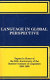 Language in global perspective : papers in honor of the 50th anniversary of the Summer Institute of Linguistics, 1935-1985 /