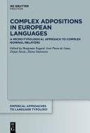 Complex adpositions in European languages : a micro-typological approach to complex nominal relators /
