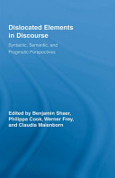 Dislocated elements in discourse : syntactic, semantic, and pragmatic perspectives /