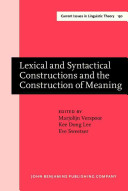 Lexical and syntactical constructions and the construction of meaning : proceedings of the bi-annual ICLA meeting in Albuquerque, July 1995 /