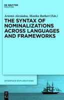 The syntax of nominalizations across languages and frameworks /