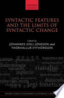 Syntactic features and the limits of syntactic change /