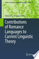 Contributions of Romance Languages to Current Linguistic Theory /