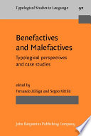 Benefactives and malefactives : typological perspectives and case studies /