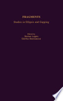 Fragments : studies in ellipsis and gapping /