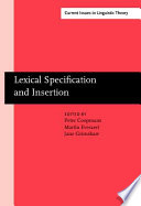 Lexical specification and insertion /