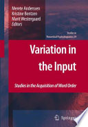 Variation in the input : studies in the acquisition of word order /