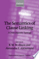 The semantics of clause linking : a cross-linguistic typology /