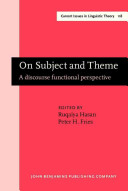 On subject and theme : a discourse functional perspective /