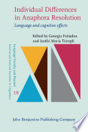 Individual differences in anaphora resolution : language and cognitive effects /