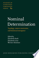 Nominal determination : typology, context constraints, and historical emergence /