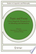 Topic and focus : cross-linguistic perspectives on meaning and intonation /