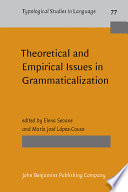 Theoretical and empirical issues in grammaticalization /