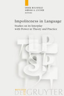 Impoliteness in language : studies on its interplay with power in theory and practice /