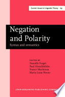 Negation and polarity : syntax and semantics : selected papers from the Colloquium Negation: Syntax and Semantics, Ottawa, 11-13 May 1995 /