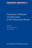 Possessors, predicates, and movement in the determiner phrase /