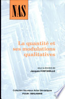 La Quantité et ses modulations qualitatives : actes du Colloque "Linguistique et sémiotique II" tenu à l'Université de Limoges du 28 au 30 mars 1991 /