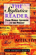The stylistics reader : from Roman Jakobson to the present /