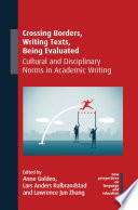 Crossing borders, writing texts, being evaluated : cultural and disciplinary norms in academic writing /