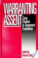 Warranting assent : case studies in argument evaluation /