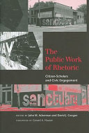 The public work of rhetoric : citizen-scholars and civic engagement /
