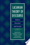 Lacanian theory of discourse : subject, structure, and society /