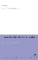 Multimodal discourse analysis : systemic-functional perspectives /