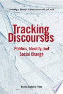 Tracking discourses : politics, identity and social change /