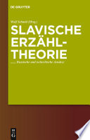 Slavische Erzähltheorie : Russische und tschechische Ansätze /