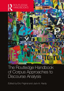 The Routledge handbook of corpus approaches to discourse analysis /