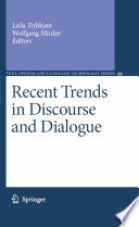 Recent trends in discourse and dialogue /