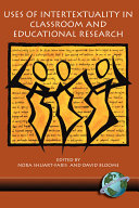 Uses of intertextuality in classroom and educational research /
