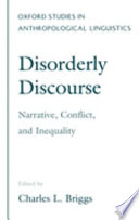 Disorderly discourse : narrative, conflict, & inequality /