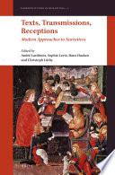 Texts, transmissions, receptions : modern approaches to narratives /