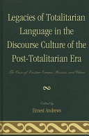 Legacies of totalitarian language in the discourse culture of the post-totalitarian era /