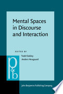 Mental spaces in discourse and interaction /