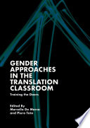 Gender Approaches in the Translation Classroom : Training the Doers /
