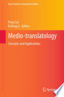 Medio-translatology : Concepts and Applications /