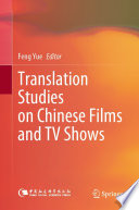 Translation Studies on Chinese Films and TV Shows /