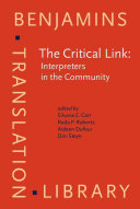 The critical link : interpreters in the community : papers from the First International Conference on Interpreting in Legal, Health, and Social Service Settings (Geneva Park, Canada, June 1-4, 1995) /