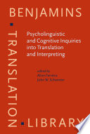 Psycholinguistic and cognitive inquiries into translation and interpreting /