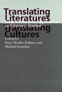 Translating literatures, translating cultures : new vistas and approaches in literary studies /