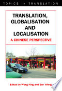 Translation, globalisation and localisation : a Chinese perspective /