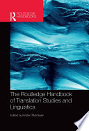 The Routledge handbook of translation studies and linguistics /