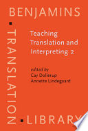 Teaching translation and interpreting 2 : insights, aims, visions : papers from the second Language International Conference, Elsinore, Denmark, 4-6 June 1993 /