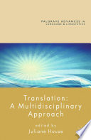 Translation : a multidisciplinary approach /