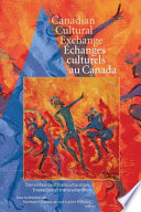 Canadian cultural exchange : translation and transculturation /
